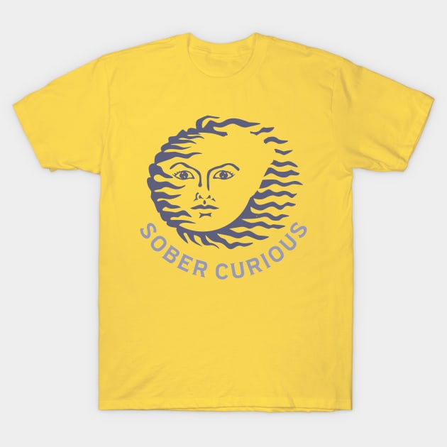 SOBER CURIOUS T-Shirt by DAZu